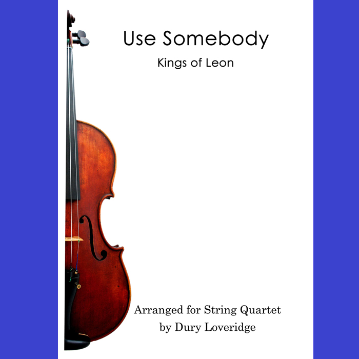 Use Somebody - Kings of Leon - String Quartet Sheet Music